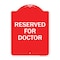 Signmission Designer Series Sign-Reserved for Doctor, Red & White Aluminum Sign, 18" x 24", RW-1824-23212 A-DES-RW-1824-23212 - alternate 1